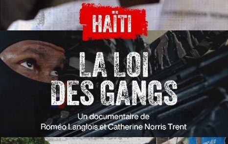 Haiti the Iron Grip of the Gangs by Roméo Langlois and Catherine Norris Trent